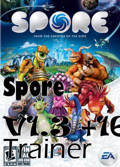 Box art for Spore
            V1.3 +16 Trainer