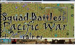 Box art for Squad
Battles: Pacific War +2 Trainer