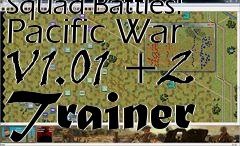 Box art for Squad
Battles: Pacific War V1.01 +2 Trainer