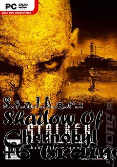 Box art for S.t.a.l.k.e.r.:
Shadow Of Chernobyl +6 Trainer