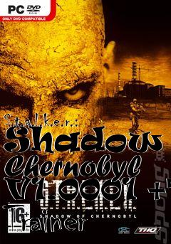 Box art for S.t.a.l.k.e.r.:
Shadow Of Chernobyl V1.0001 +7 Trainer