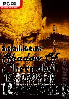 Box art for S.t.a.l.k.e.r.:
Shadow Of Chernobyl V1.0004 +9 Trainer