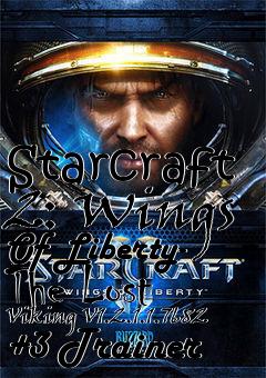 Box art for Starcraft
2: Wings Of Liberty- The Lost Viking V1.2.1.1.7682 +3 Trainer