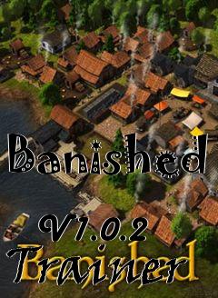 Box art for Banished
            V1.0.2 Trainer