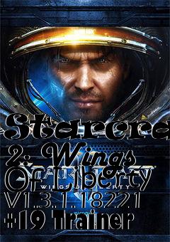 Box art for Starcraft
2: Wings Of Liberty V1.3.1.18221 +19 Trainer