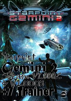 Box art for Starpoint
Gemini 2 Steam V1.0002 & V1.0003 +7 Trainer
