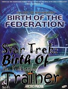 Box art for Star
Trek: Birth Of The Federation Trainer