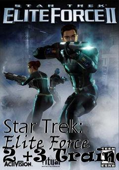 Box art for Star
Trek: Elite Force 2 +3 Trainer