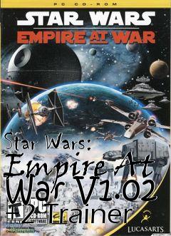 Box art for Star
Wars: Empire At War V1.02 +2 Trainer