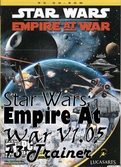 Box art for Star
Wars: Empire At War V1.05 +3 Trainer