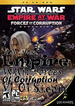 Box art for Star
Wars: Empire At War: Forces Of Corruption V1.01 Steam Gold Trainer