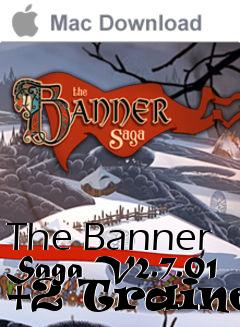 Box art for The
Banner Saga V2.7.01 +2 Trainer