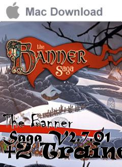 Box art for The
Banner Saga V2.7.01 +2 Trainer