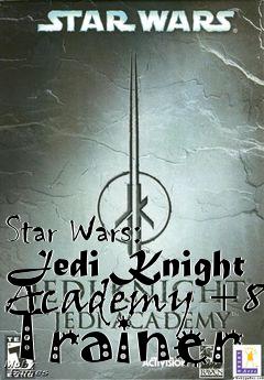 Box art for Star
Wars: Jedi Knight Academy +8 Trainer