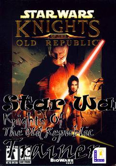 Box art for Star
Wars: Knights Of The Old Republic Trainer