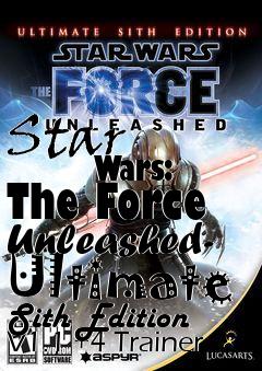 Box art for Star
            Wars: The Force Unleashed- Ultimate Sith Edition V1.1 +4 Trainer