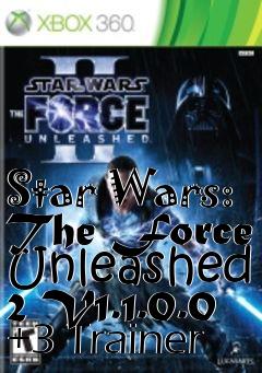 Box art for Star
Wars: The Force Unleashed 2 V1.1.0.0 +3 Trainer