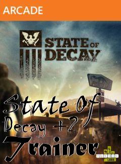 STATE OF DECAY 2, Trainer Cheat 