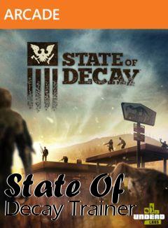Box art for State
Of Decay Trainer