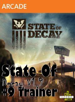 Box art for State
Of Decay V1.9 +9 Trainer