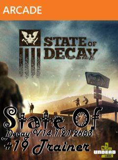 Box art for State
Of Decay V14.1.21.2683 +19 Trainer
