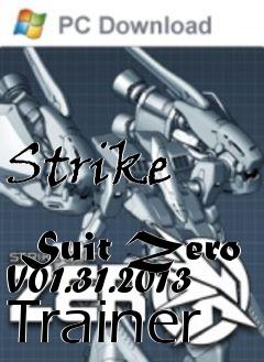 Box art for Strike
            Suit Zero V01.31.2013 Trainer