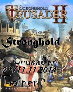 Box art for Stronghold
              Crusader 2 V11.11.2014 Trainer