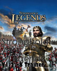 Box art for Stronghold
            Legends V1.2 +8 Trainer