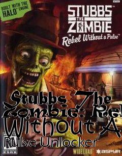 Box art for Stubbs
The Zombie: Rebel Without A Pulse Unlocker