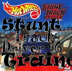 Box art for Stunt
      Track Driver +6 Trainer