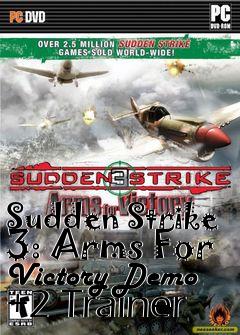 Box art for Sudden
Strike 3: Arms For Victory Demo +2 Trainer