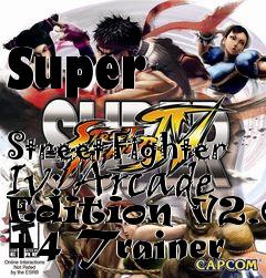 Box art for Super
            Street Fighter Iv: Arcade Edition V2.00 +4 Trainer