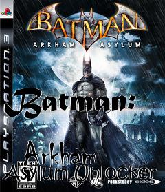 Box art for Batman:
            Arkham Asylum Unlocker