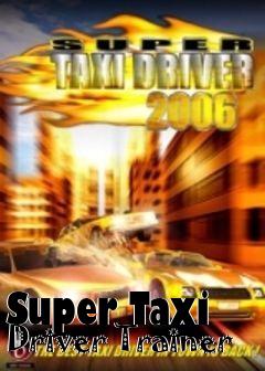 Box art for Super
Taxi Driver Trainer