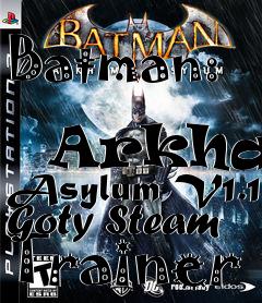 Box art for Batman:
            Arkham Asylum V1.1 Goty Steam Trainer