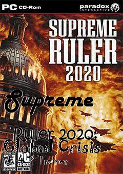 Box art for Supreme
            Ruler 2020: Global Crisis V5.4.2 Trainer