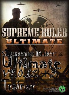 Box art for Supreme
Ruler: Ultimate V9.0.12 +3 Trainer