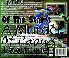 Box art for Sword
            Of The Stars: A Murder Of Crows 1.6.6 Trainer