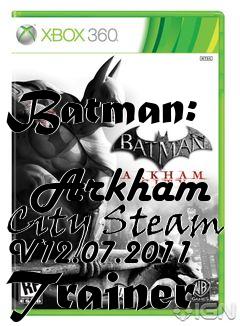 Box art for Batman:
            Arkham City Steam V12.07.2011 Trainer