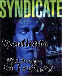 Box art for Syndicate
            V1.0 Origin +5 Trainer