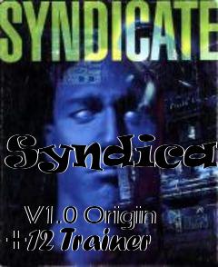 Box art for Syndicate
            V1.0 Origin +12 Trainer