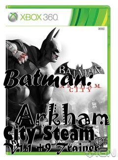 Box art for Batman:
            Arkham City Steam V1.1 +9 Trainer