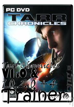 Box art for Tarr
Chronicles V1.0 & 1.0.2.0 +4 Trainer