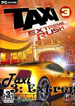 Box art for Taxi
      3: Extreme Rush Unlocker