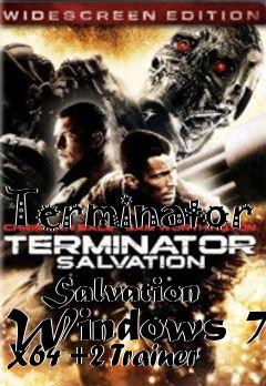 Box art for Terminator
            Salvation Windows 7 X64 +2 Trainer