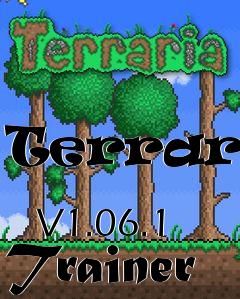 Box art for Terraria
            V1.06.1 Trainer