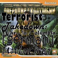 Box art for Terrorist
Takedown: War In Columbia [german] Unlocker
