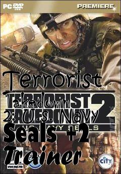 Box art for Terrorist
Takedown 2: U.s. Navy Seals +2 Trainer