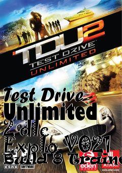 Box art for Test
Drive Unlimited 2 dlc Explo V021 Build 8 Trainer