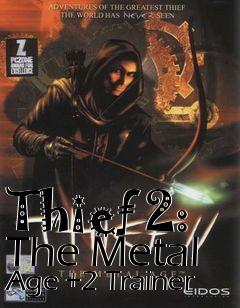 Box art for Thief
2: The Metal Age +2 Trainer